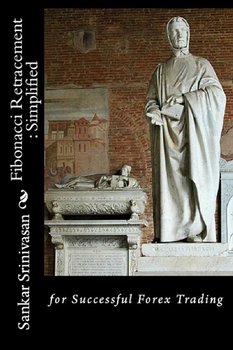 Fibonacci Retracement. Simplified - Sankar Srinivasan