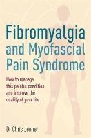 Fibromyalgia and Myofascial Pain Syndrome - Jenner Chris