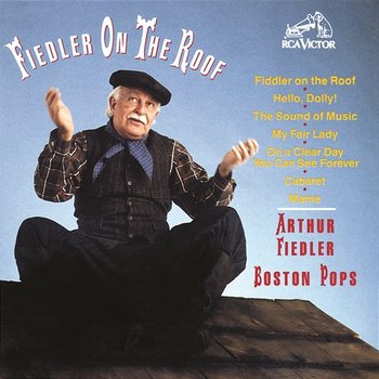 Fiedler On The Roof - Arthur Fiedler