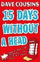 Fifteen Days Without A Head - Cousins Dave | Książka W Empik