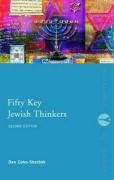 Fifty Key Jewish Thinkers - Cohn-Sherbok Daniel C., Cohn-Sherbok Dan