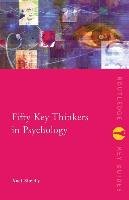 Fifty Key Thinkers in Psychology - Forsythe Alexandra