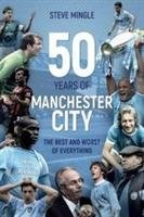 Fifty Years of Manchester City - Mingle Steve
