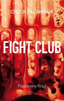 Fight Club. Podziemny krąg - Palahniuk Chuck
