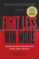 Fight Less, Win More Smith B. Jonathan, Derek Gaunt