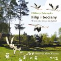 Filip i bociany. W tym roku wiosny nie będzie!&nbsp;-&nbsp;Zubrzycka Elżbieta