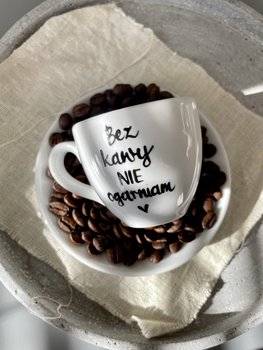 Filiżanka espresso Bez kawy nie ogarniam - Kika Handmade
