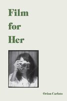 Film for Her Carloto Orion
