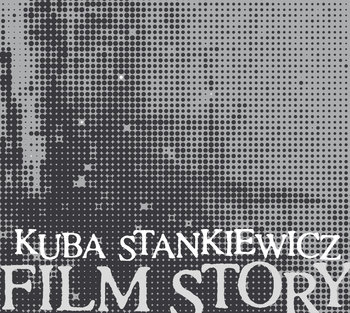 Film Story - Stankiewicz Kuba