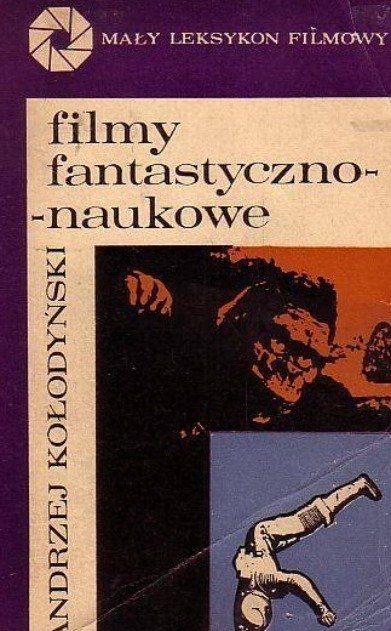 Filmy fantastyczno naukowe - Kołodyński Andrzej | Książka w Empik