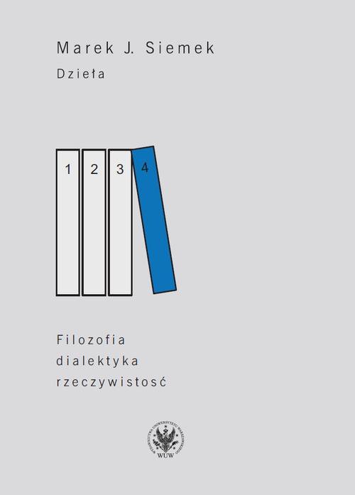 Filozofia, dialektyka, rzeczywistość. Dzieła. Tom 4 - ebook PDF