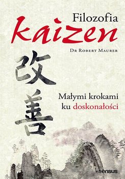 Filozofia Kaizen. Małymi krokami ku doskonałości - audiobook - Maurer Robert