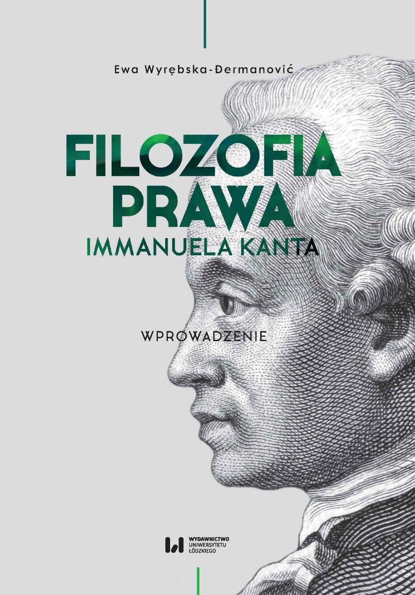 Filozofia prawa Immanuela Kanta. Wprowadzenie - ebook PDF - Wyrębska