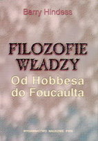 Filozofie Władzy. Od Hobesa do Foucaulta Hindess Barry