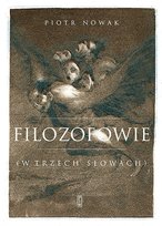 Filozofowie (w trzech słowach) Nowak Piotr