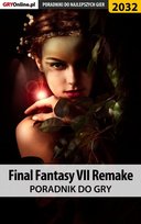 Final Fantasy VII Remake - poradnik do gry - ebook PDF Misztal Grzegorz Alban3k, Fras Natalia N.Tenn