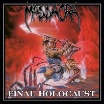 Final Holocaust (Reissue + Bonus) Massacra