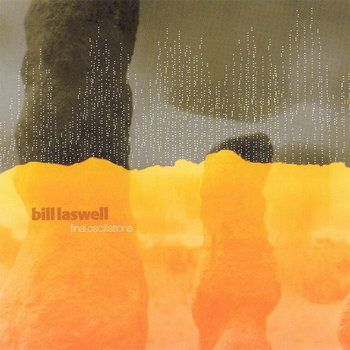 Final Oscillations - Laswell Bill