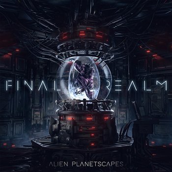 Final Realm - Alien Planetscapes - iSeeMusic, iSee Cinematic