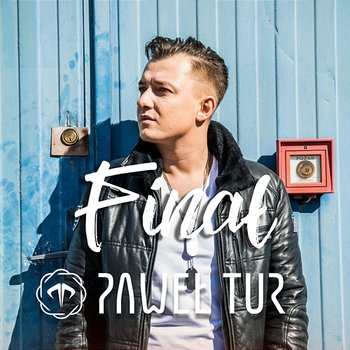 Finał - Paweł Tur