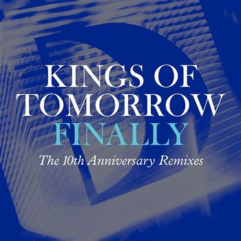 Finally - Kings of Tomorrow