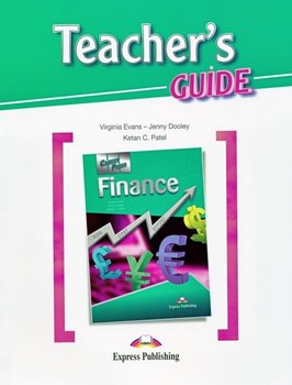 Finance. Career Paths. Teacher's Guide - Patel Ketan C., Evans Virginia, Dooley Jenny