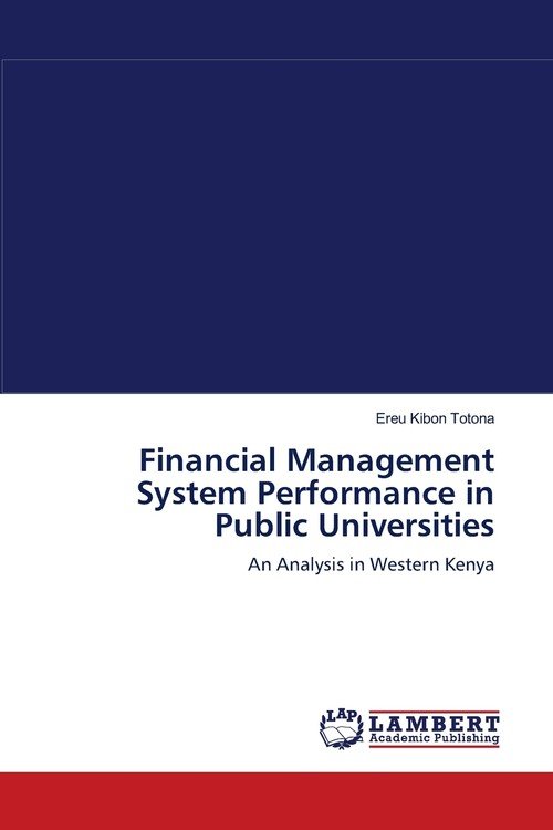 Financial Management System Performance In Public Universities - Totona ...