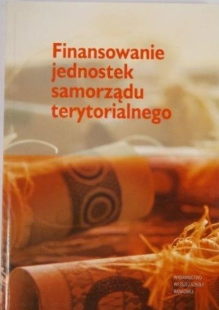 Finansowanie jednostek samorządu terytorialnego - Patrzałek Leszek