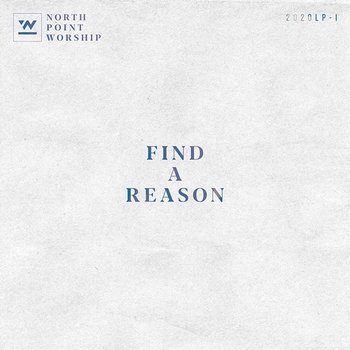 Find a Reason - North Point Worship