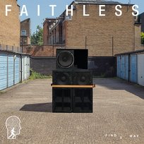 Find A Way Faithless feat. Suli Breaks