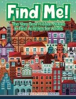 Find Me! The Very Best Hidden Picture to Find Activities for Adults - Kids Jupiter