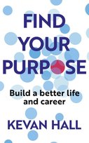 Find Your Purpose Kevan Hall