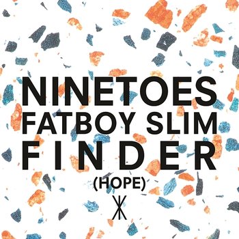 Finder (Hope) - Ninetoes vs. Fatboy Slim