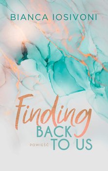 Finding Back to Us - Iosivoni Bianca