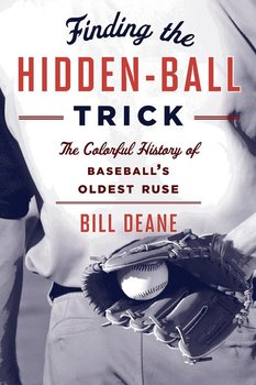 FINDING THE HIDDEN BALL TRICK - Deane Bill