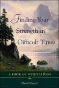 Finding Your Strength in Difficult Times - Viscott, Viscott David