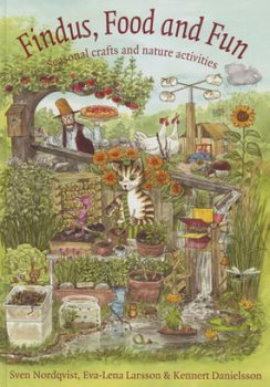 Findus, Food and Fun: Seasonal Crafts and Nature Activities - Larsson Eva-Lena, Danielsson Kennart