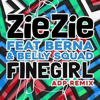 Fine Girl - ZieZie feat. Berna & Belly Squad