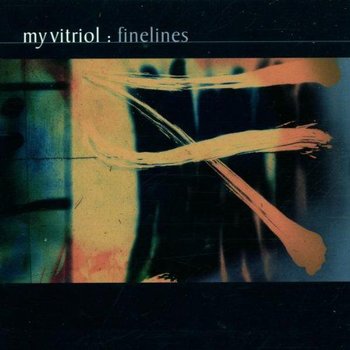 Finelines - My Vitriol