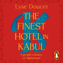 Finest Hotel in Kabul - audiobook Doucet Lyse