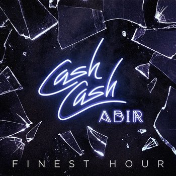 Finest Hour - Cash Cash