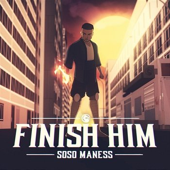 Finish Him - Soso Maness
