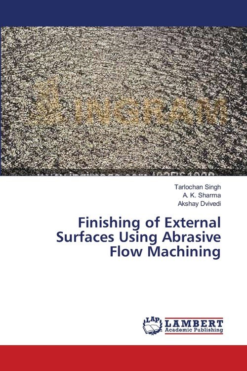 Finishing of External Surfaces Using Abrasive Flow Machining Singh