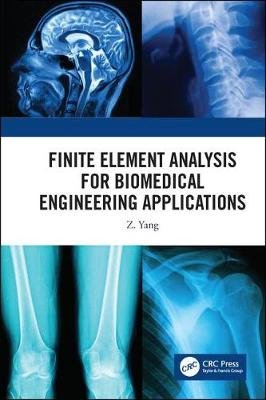 Finite Element Analysis For Biomedical Engineering Applications ...