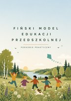 Fiński model edukacji przedszkolnej. Poradnik praktyczny - ebook PDF Kania Mariusz