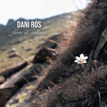 fiore di collina - Dani Rós