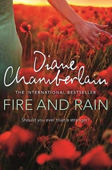 Fire and Rain. A twisting novel you wont be able to put down - Chamberlain Diane