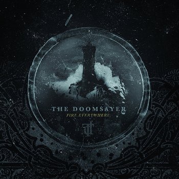 Fire. Everywhere. - The Doomsayer