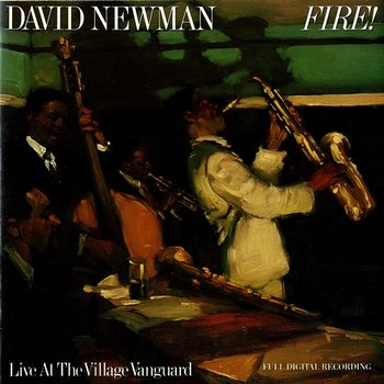 Fire! Live At The Village Vanguard - David Newman