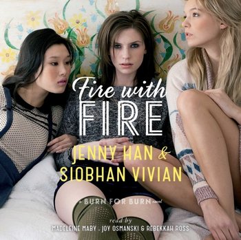Fire with Fire - Vivian Siobhan, Han Jenny